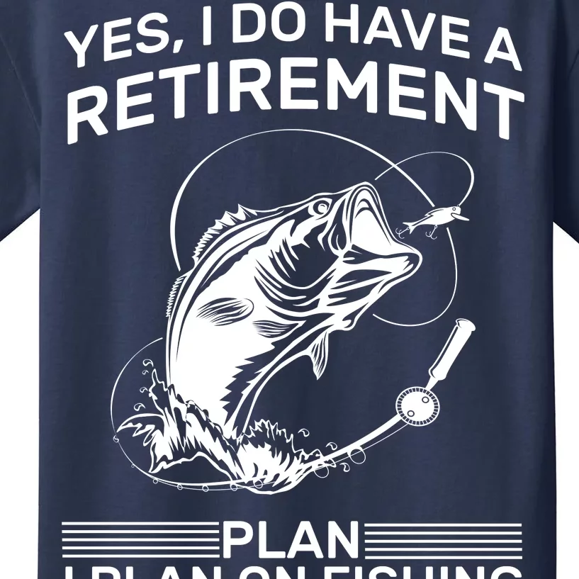 Retirement Plan Fishing Kids T-Shirt