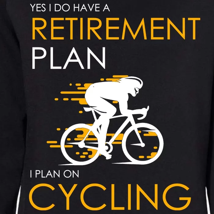 Retirement Plan On Cycling Womens California Wash Sweatshirt