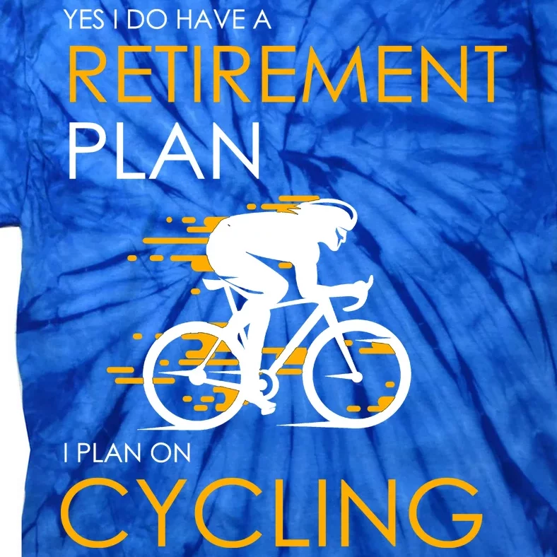 Retirement Plan On Cycling Tie-Dye T-Shirt