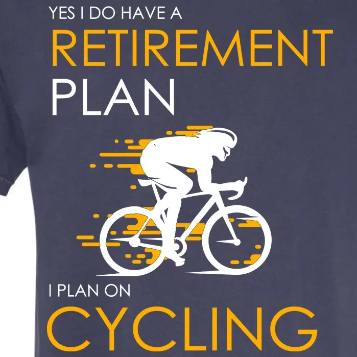 Retirement Plan On Cycling Garment-Dyed Heavyweight T-Shirt