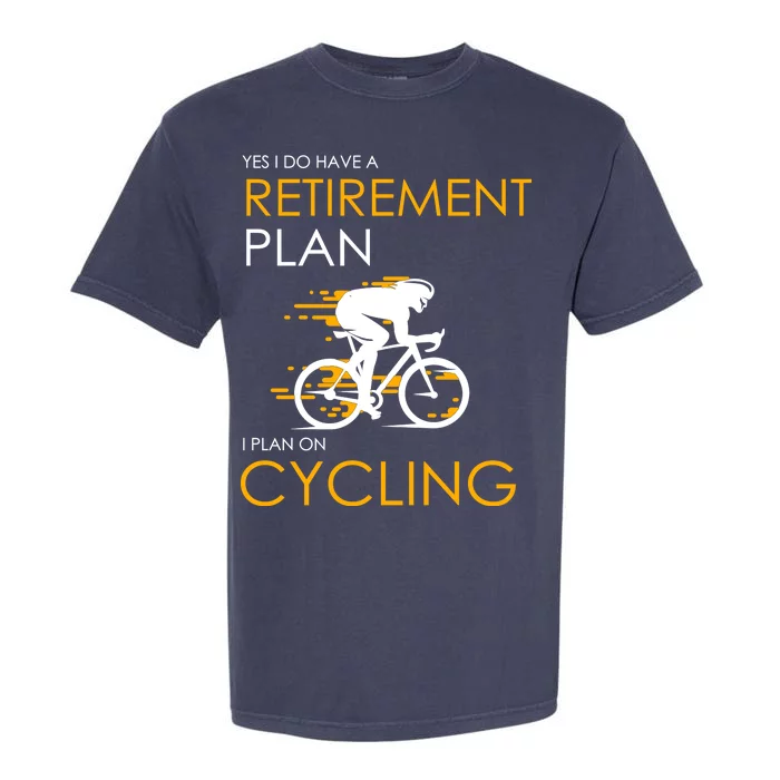 Retirement Plan On Cycling Garment-Dyed Heavyweight T-Shirt