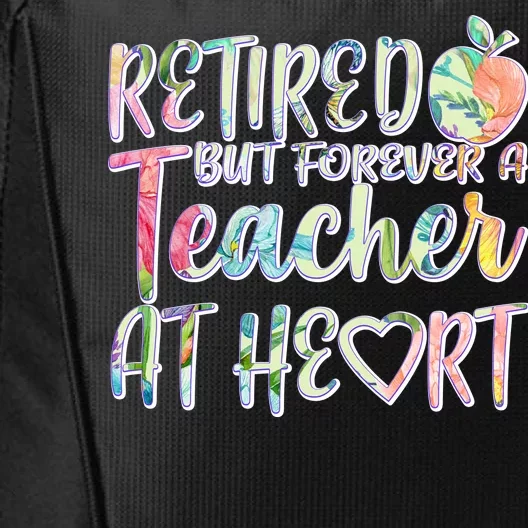 Retried But Forever A Teacher At Heart City Backpack