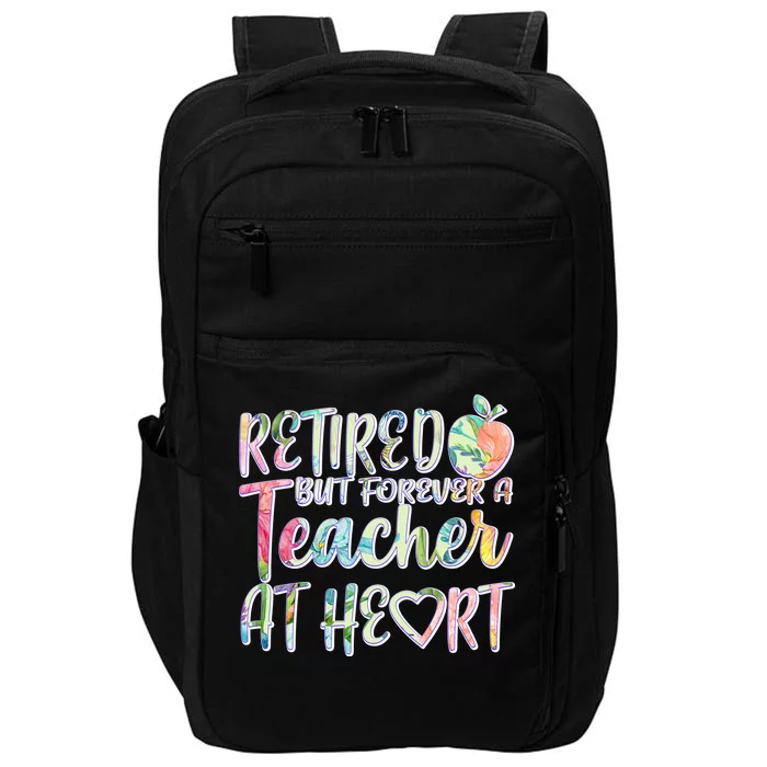 Retried But Forever A Teacher At Heart Impact Tech Backpack