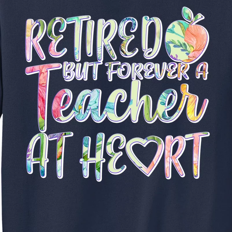 Retried But Forever A Teacher At Heart Sweatshirt