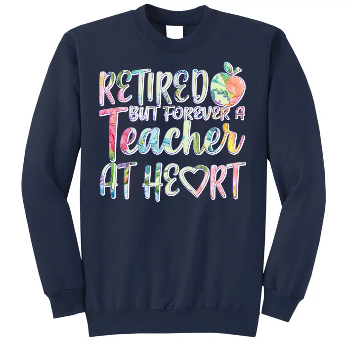 Retried But Forever A Teacher At Heart Sweatshirt