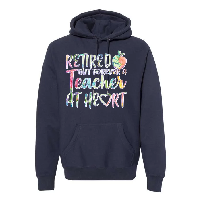 Retried But Forever A Teacher At Heart Premium Hoodie