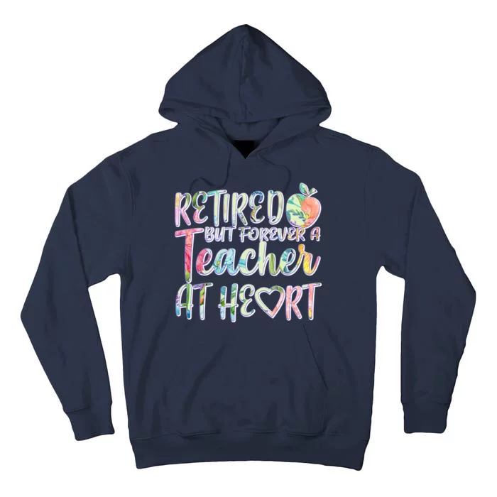 Retried But Forever A Teacher At Heart Tall Hoodie