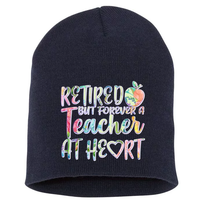 Retried But Forever A Teacher At Heart Short Acrylic Beanie