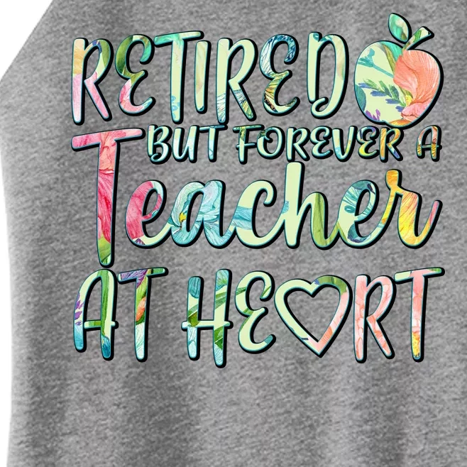 Retried But Forever A Teacher At Heart Women’s Perfect Tri Rocker Tank