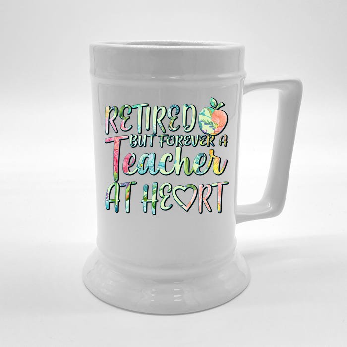 Retried But Forever A Teacher At Heart Front & Back Beer Stein