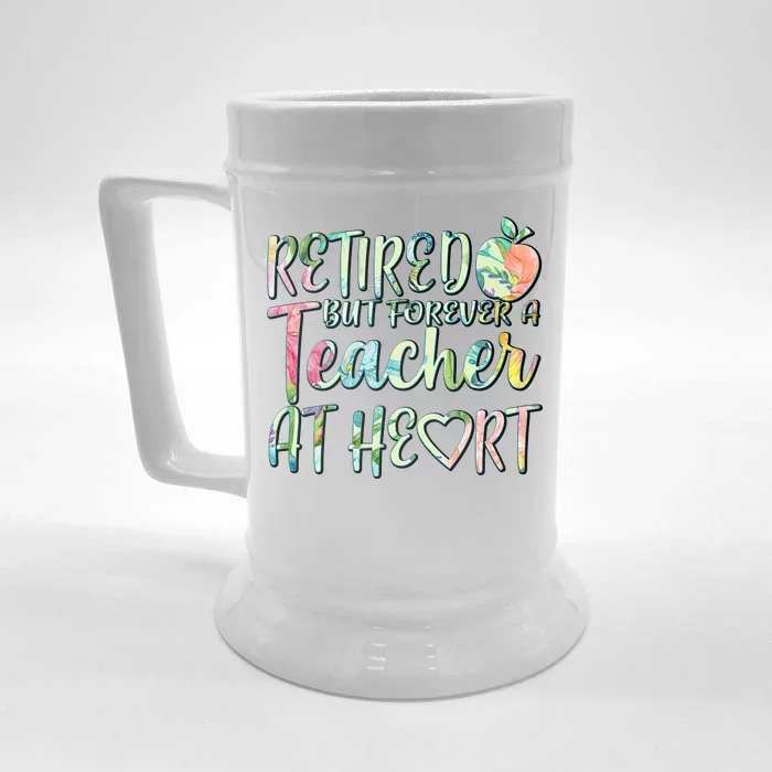 Retried But Forever A Teacher At Heart Front & Back Beer Stein