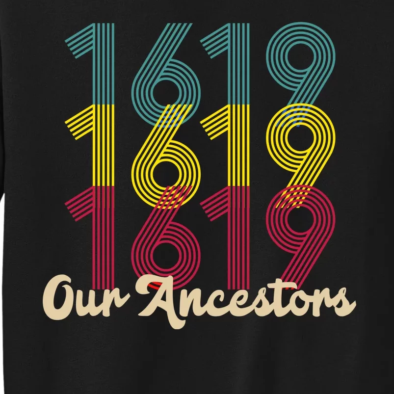 Retro 1619 Our Ancestors Tall Sweatshirt