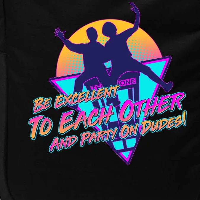 Retro 80's Bill And Ted Be Excellent to Each Other Party On Dudes! Impact Tech Backpack