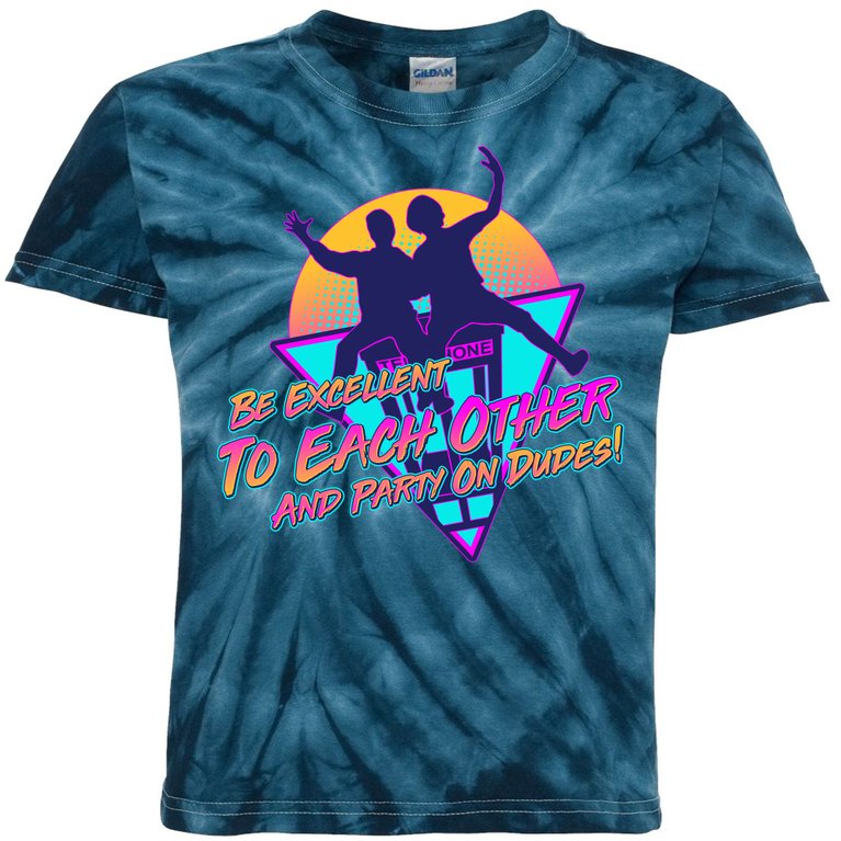 Retro 80's Bill And Ted Be Excellent to Each Other Party On Dudes! Kids Tie-Dye T-Shirt