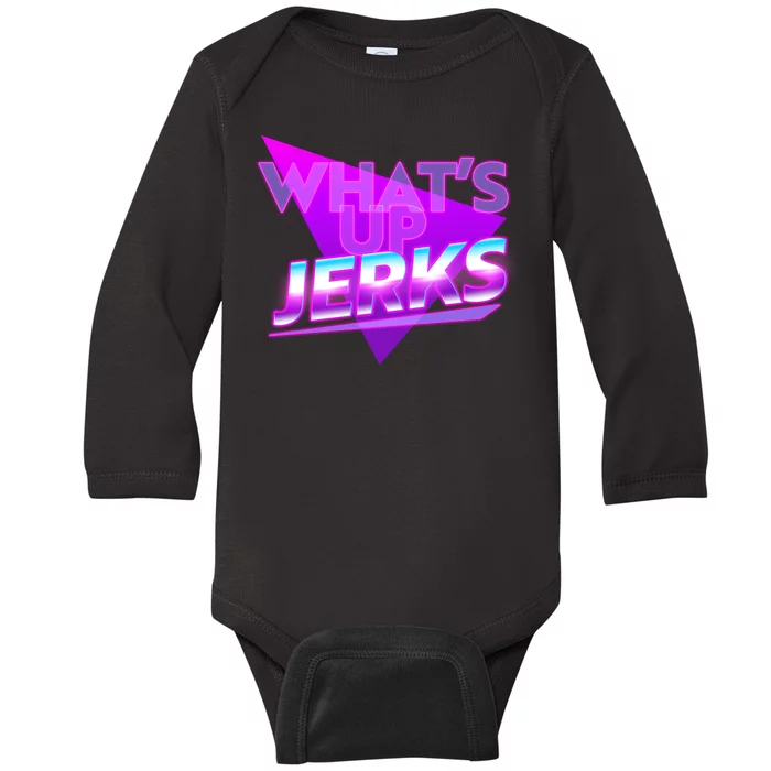 Retro 80's Eighties What's Up Jerks Baby Long Sleeve Bodysuit