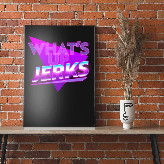 Retro 80's Eighties What's Up Jerks Poster