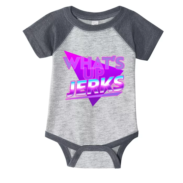 Retro 80's Eighties What's Up Jerks Infant Baby Jersey Bodysuit