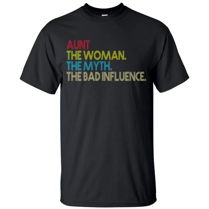 Retro Aunt The Woman Myth Bad Influence Tall T-Shirt