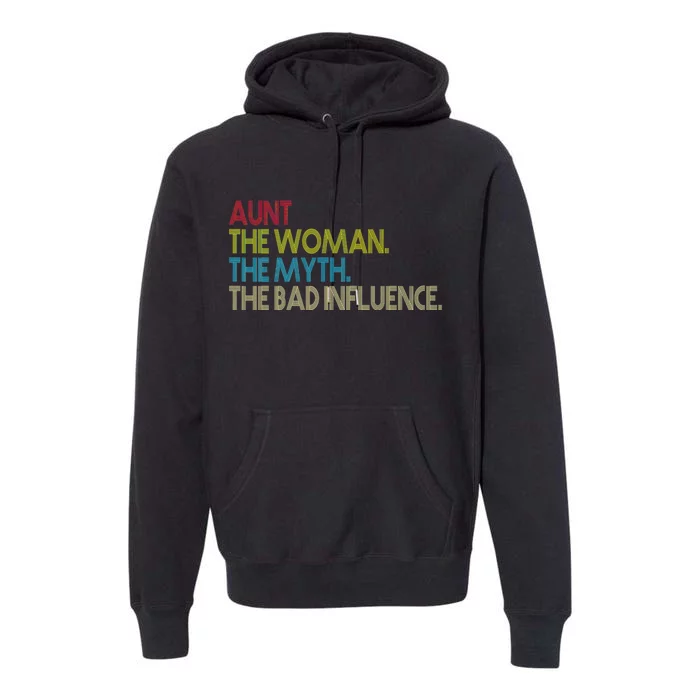 Retro Aunt The Woman Myth Bad Influence Premium Hoodie