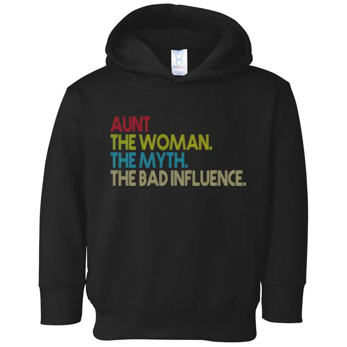 Retro Aunt The Woman Myth Bad Influence Toddler Hoodie