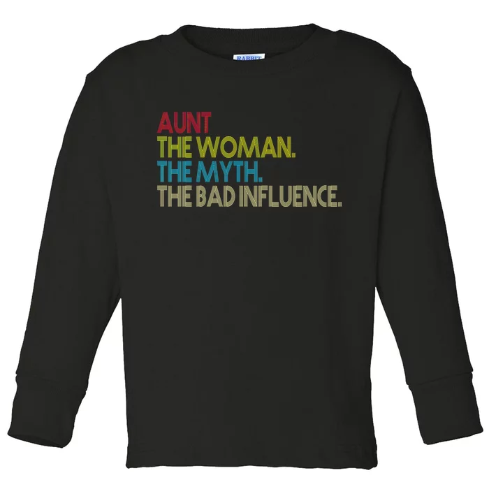 Retro Aunt The Woman Myth Bad Influence Toddler Long Sleeve Shirt