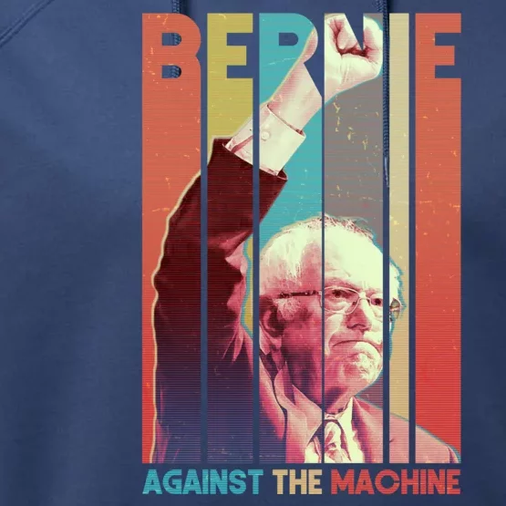 Retro Bernie Sanders Against The Machine Performance Fleece Hoodie