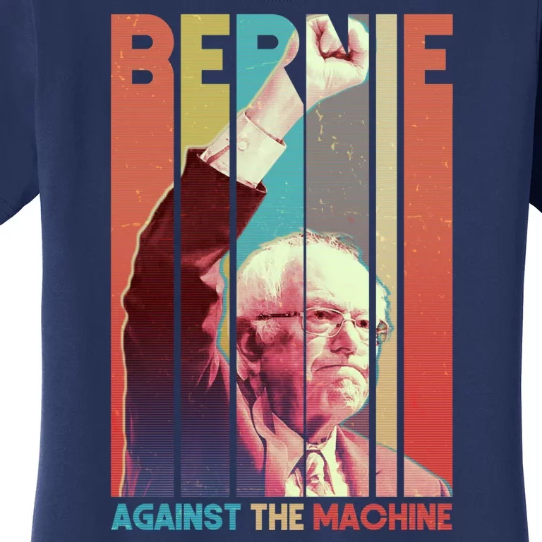 Retro Bernie Sanders Against The Machine Women's T-Shirt