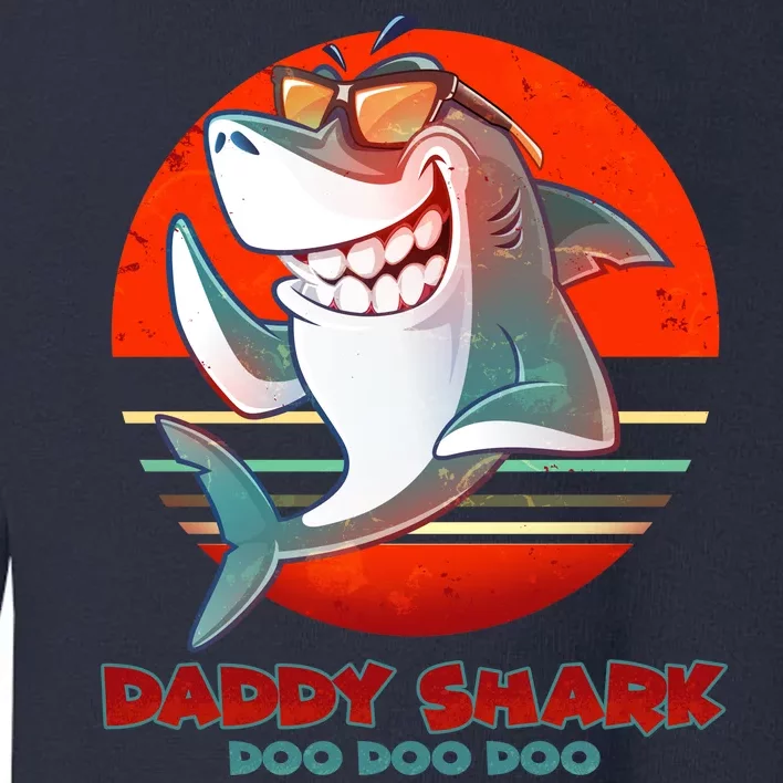 Retro Daddy Shark Doo Doo Doo Toddler Sweatshirt