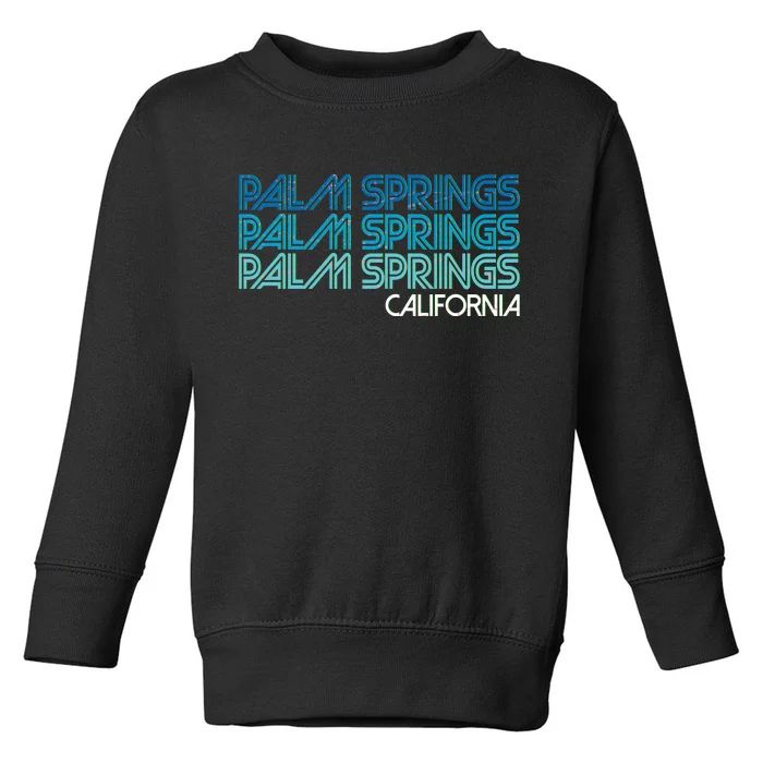 Retro Eighties Palm Springs California Toddler Sweatshirt