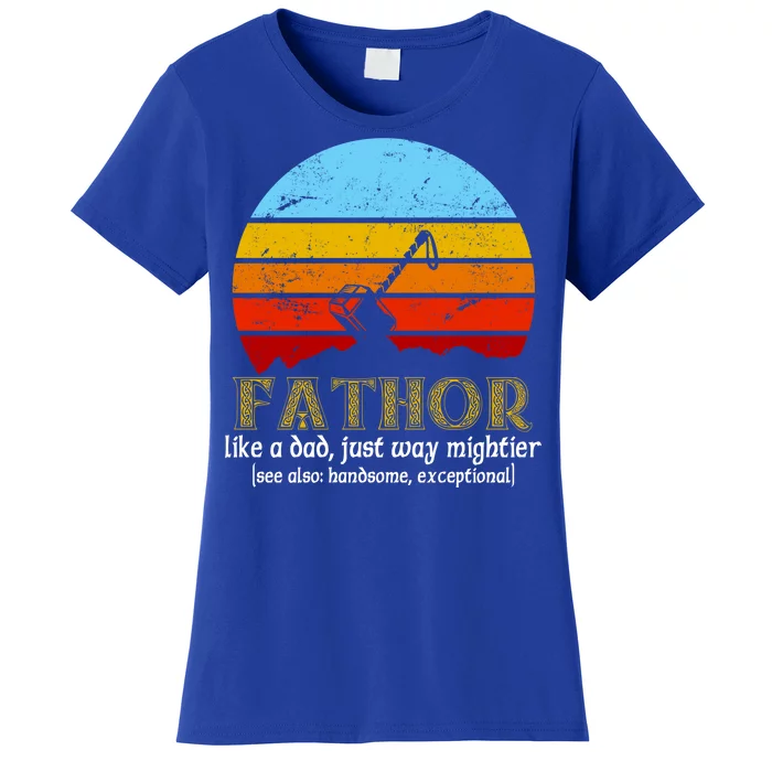 Retro Fathor Like Dad Just Way Mightier Women's T-Shirt