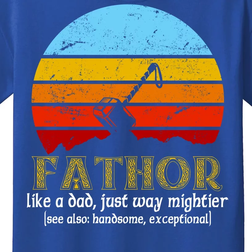 Retro Fathor Like Dad Just Way Mightier Kids T-Shirt