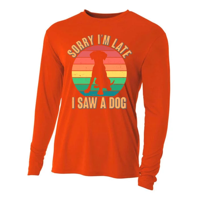 Retro Funny Sorry I'm Late I Saw A Dog Cooling Performance Long Sleeve Crew