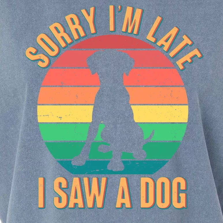 Retro Funny Sorry I'm Late I Saw A Dog Garment-Dyed Women's Muscle Tee