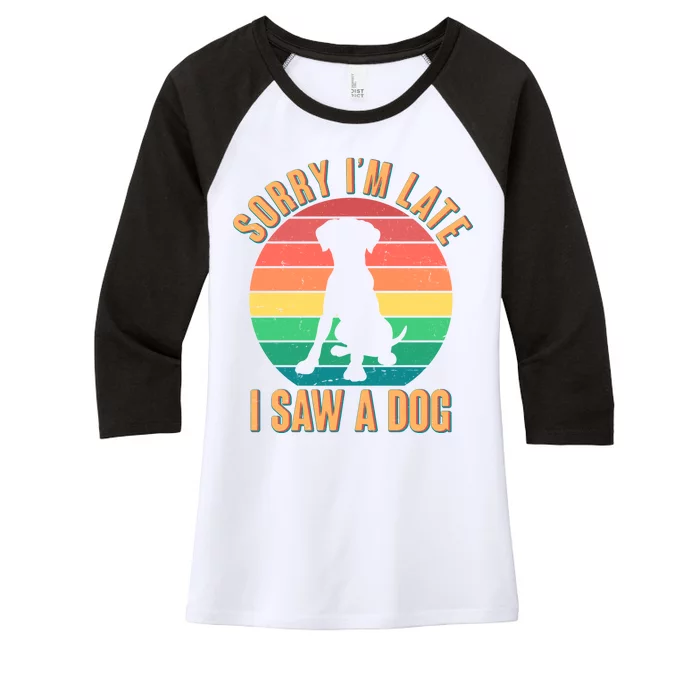 Retro Funny Sorry I'm Late I Saw A Dog Women's Tri-Blend 3/4-Sleeve Raglan Shirt