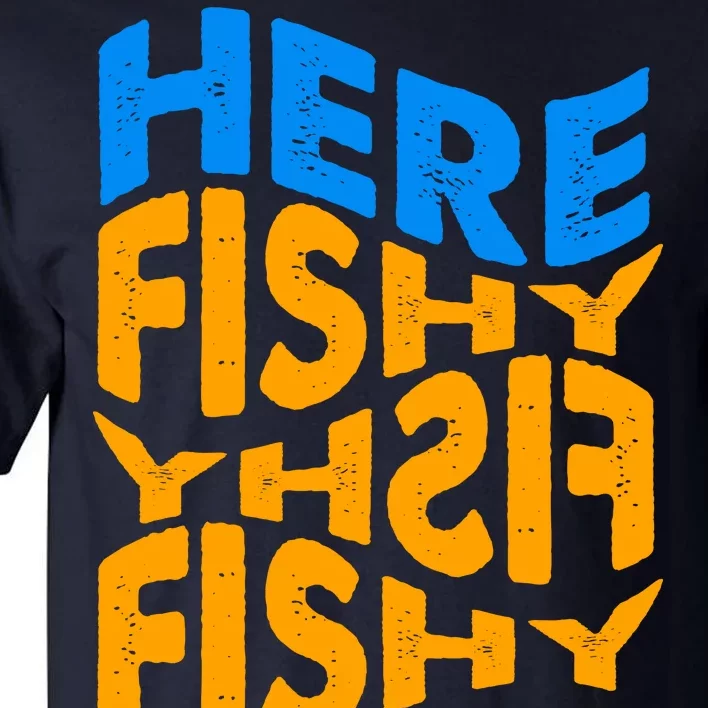 Retro Here Fishy Fishy Fishy Tall T-Shirt