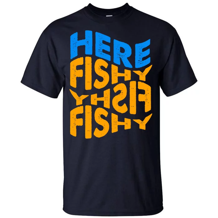 Retro Here Fishy Fishy Fishy Tall T-Shirt