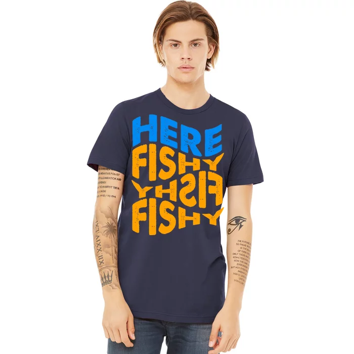 Retro Here Fishy Fishy Fishy Premium T-Shirt