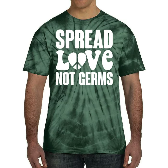 Retro Hippie Spread Love Not Germs Tie-Dye T-Shirt