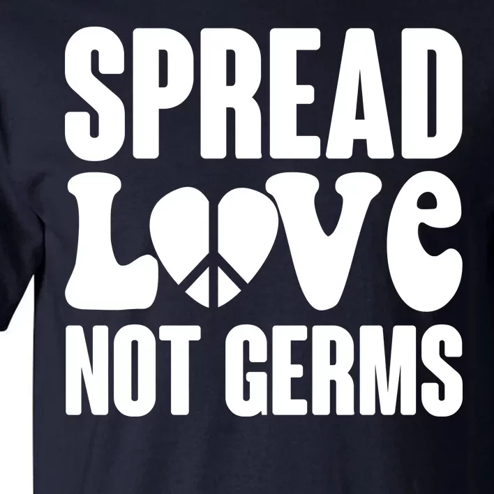 Retro Hippie Spread Love Not Germs Tall T-Shirt