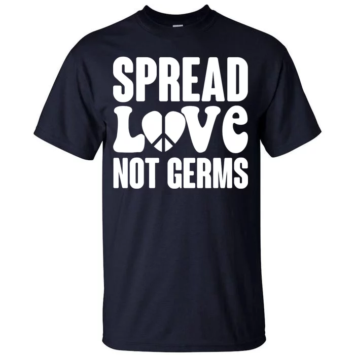 Retro Hippie Spread Love Not Germs Tall T-Shirt