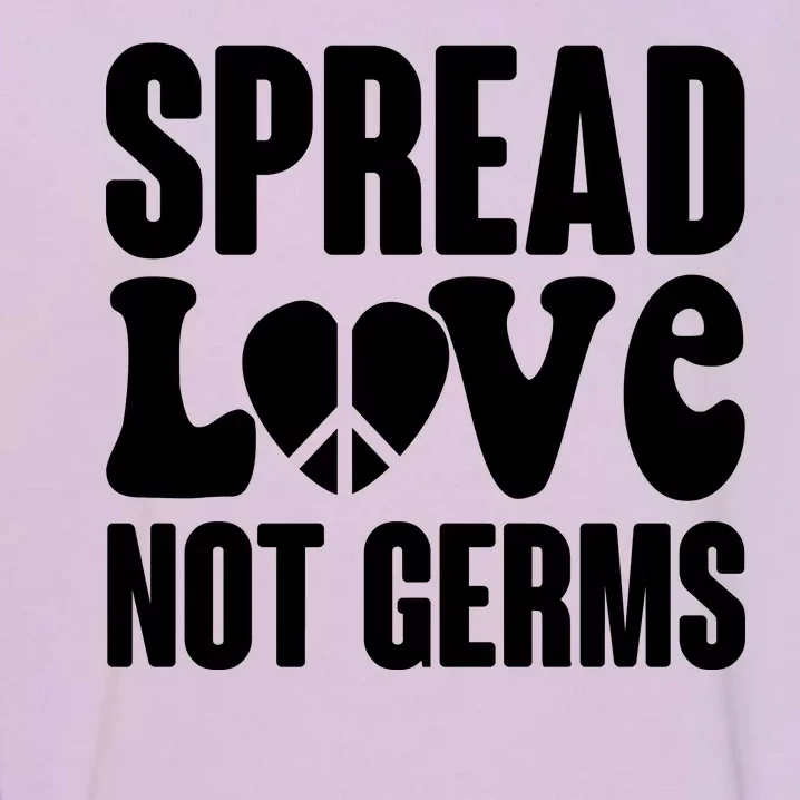 Retro Hippie Spread Love Not Germs Garment-Dyed Sweatshirt