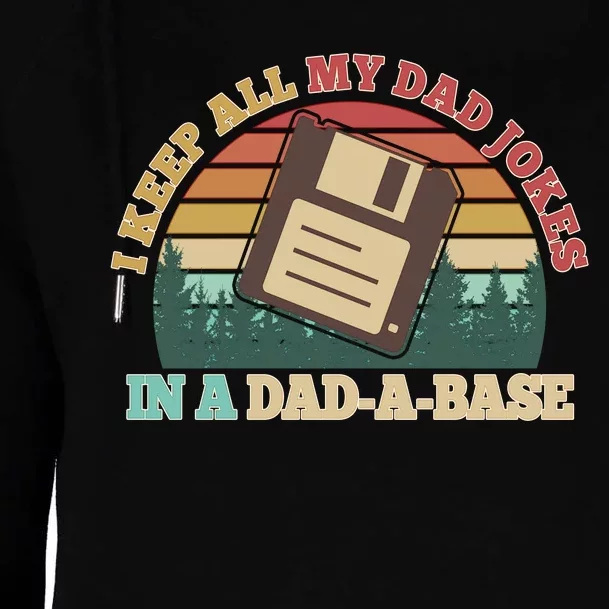 Retro I Keep All My Dad Jokes In A Dad A Base Womens Funnel Neck Pullover Hood