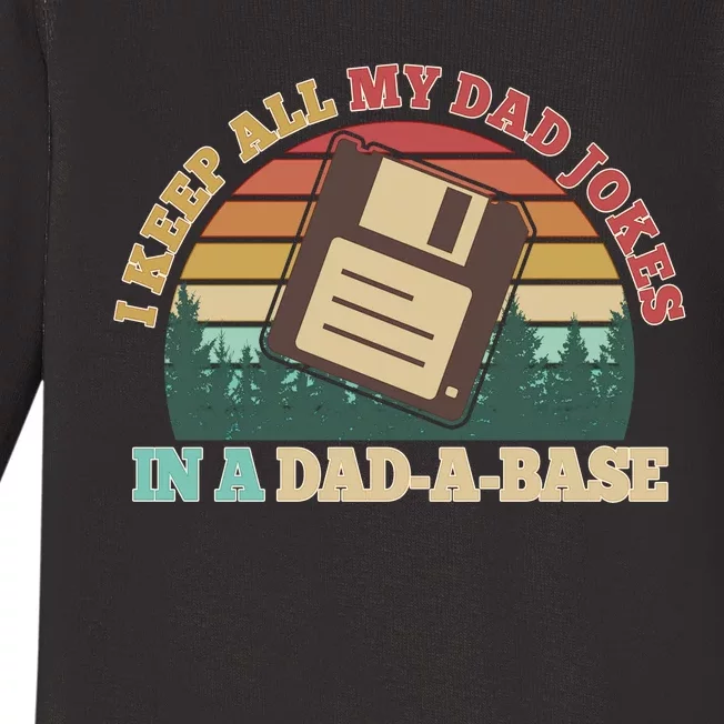 Retro I Keep All My Dad Jokes In A Dad A Base Baby Long Sleeve Bodysuit