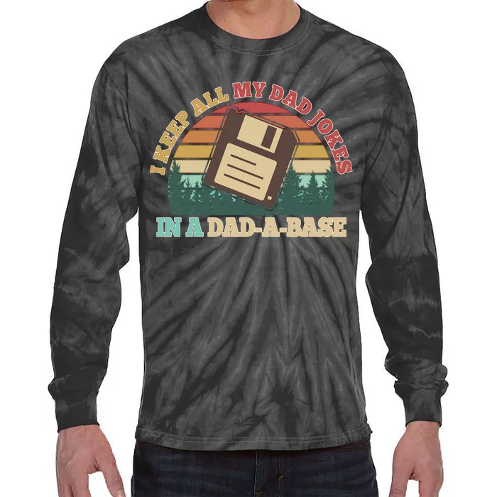 Retro I Keep All My Dad Jokes In A Dad A Base Tie-Dye Long Sleeve Shirt