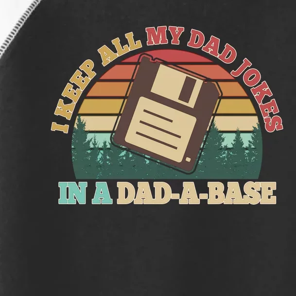 Retro I Keep All My Dad Jokes In A Dad A Base Toddler Fine Jersey T-Shirt