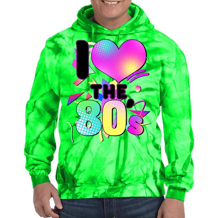 Retro I Love The 80's Tie Dye Hoodie