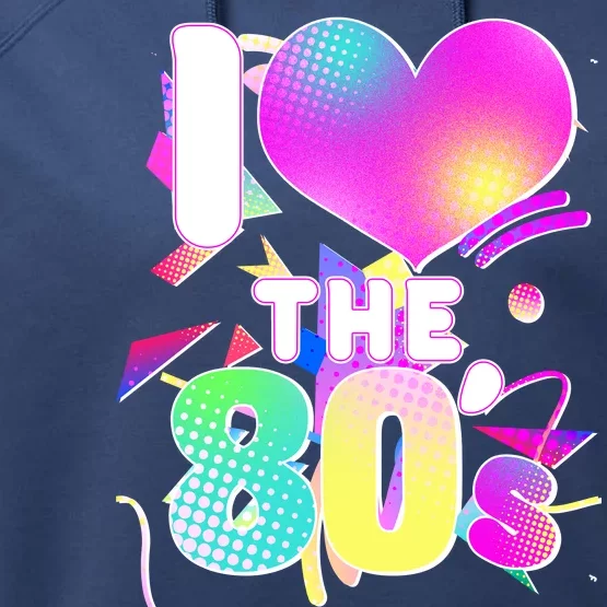 Retro I Love The 80's Performance Fleece Hoodie