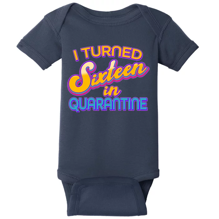 Retro I Turned Sixteen In Quarantine Baby Bodysuit