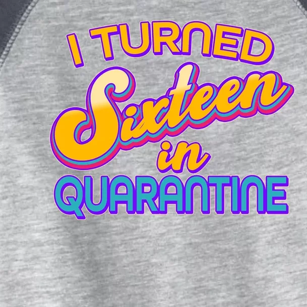 Retro I Turned Sixteen In Quarantine Toddler Fine Jersey T-Shirt