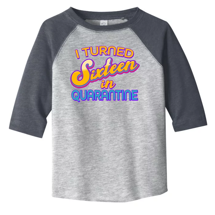 Retro I Turned Sixteen In Quarantine Toddler Fine Jersey T-Shirt